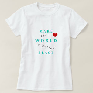 Camiseta Tornar O Mundo Um Lugar Melhor - Juntos -