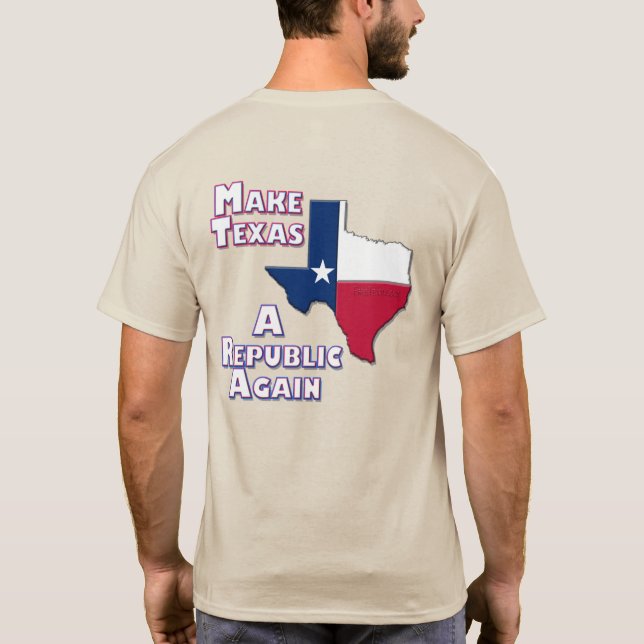 Camiseta Tornar o Texas uma República de novo (Verso)