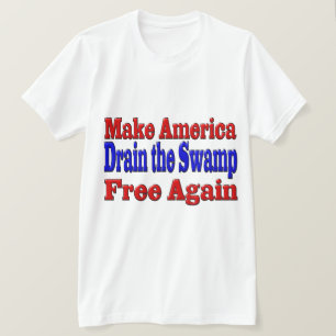 Camiseta Torne a América Livre Drain o pântano vermelho
