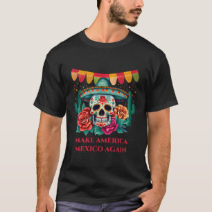 Camiseta Torne a América México novamente Patriótica Patrio