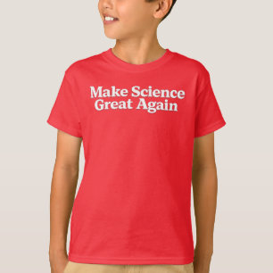 Camiseta Torne a Ciência Grande Novamente