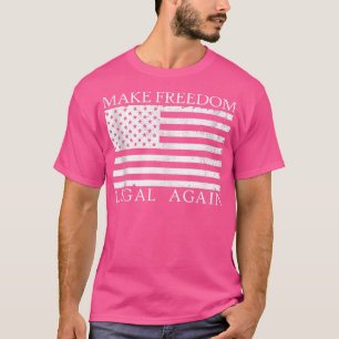 Camiseta Torne a liberdade legal novamente Anarcho Liberty 