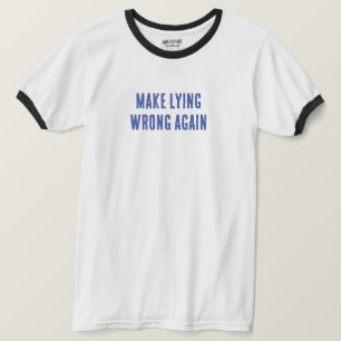 Camiseta Torne a mentira errada novamente
