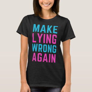 Camiseta Torne a mentira errada novamente adesivo