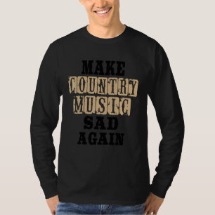 Camiseta Torne a música country triste novamente Música clá