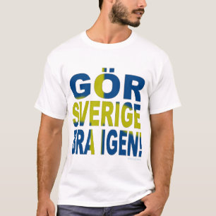 Camiseta TORNE A SUÉCIA GRANDE NOVAMENTE! Bandeira