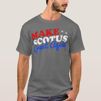 Camiseta Torne a Suprema Corte SCOTUS Grande Novamente Anos