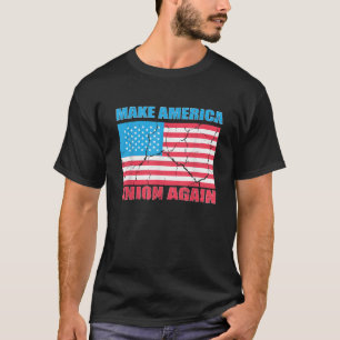 Camiseta Torne a União Americana novamente Unionize o Patri