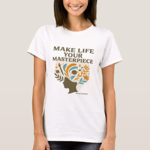 Camiseta Torne a vida sua obra prima Positivo Motivaciona