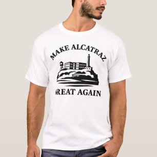 Camiseta Torne Alcatraz Grande Novamente – Política Satíric