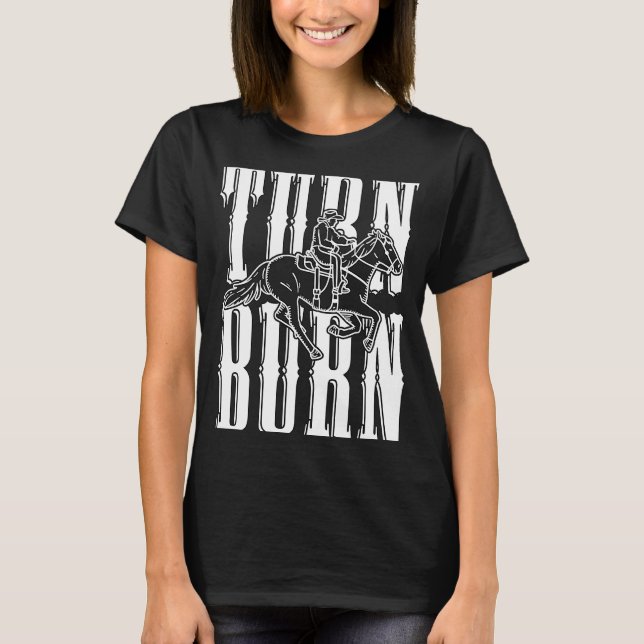Camiseta Torne Burn Ama Cavalos de Barrel Barre Ocidental (Frente)