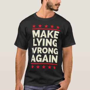 Camiseta Torne Errado Mentir Novamente Anti-Trump Fazer Men