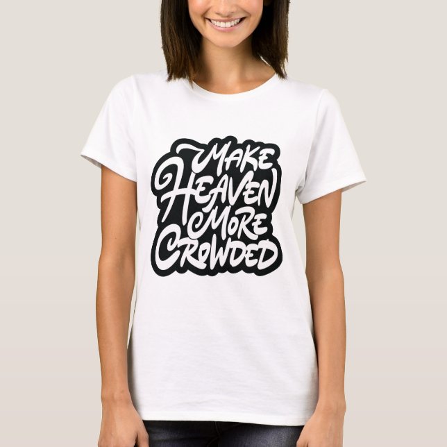 Camiseta Torne o céu mais lotado (Frente)