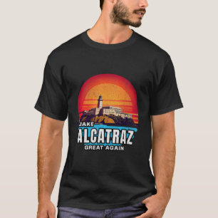 Camiseta Torne O Excelente Alcatraz Novamente Engraçado Tru