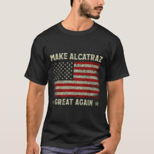 Camiseta Torne O Excelente Alcatraz Novamente Engraçado Tru