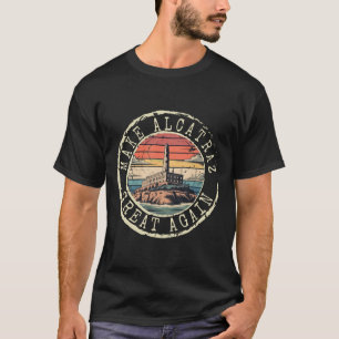 Camiseta Torne O Excelente Alcatraz Novamente Engraçado Tru