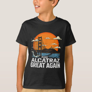 Camiseta Torne O Excelente Alcatraz Novamente Engraçado Tru