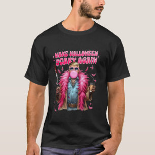 Camiseta Torne o Halloween Assustador Novamente Engraçado D