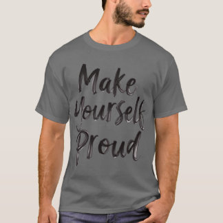 Camiseta Torne O Seu Orgulhoso Citação Empoderadora de Letr