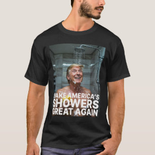 Camiseta Torne os Chuveiros da América Ótimos Novamente Tru