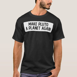 Camiseta Torne Plutão Um Planeta Novo Pára-choque Legal
