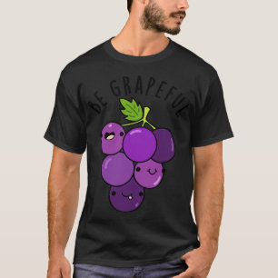 Camiseta Torne-Se Um Canhão De Uva Grata E Grata 1