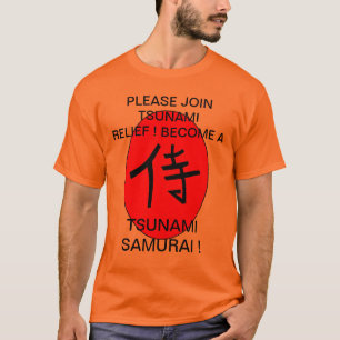 CAMISETA TORNE-SE UM SAMURAI TSUNAMI !