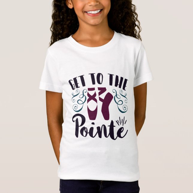 Camiseta Torne-se uma bailarina de ballet no Pointe (Frente)