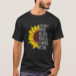 Camiseta Tornei-Me Enfermeira Porque A Tua Vida É O Meu Te