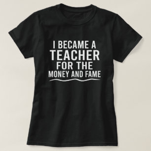 Camiseta Tornei-Me Professora Do Dinheiro E Da Fama