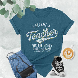 Camiseta Tornei-Me Professora Do Dinheiro E Da Fama