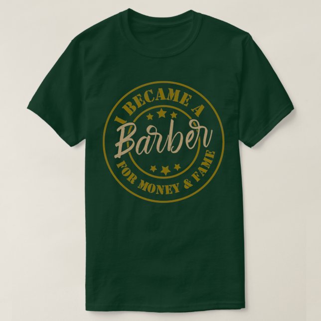 Camiseta Tornei-Me Um Barbeiro Por Dinheiro E Fama Engraçad (Frente do Design)