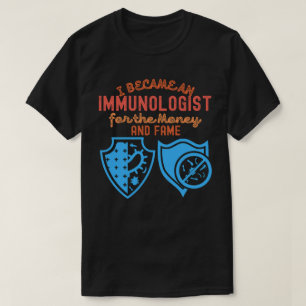 Camiseta Tornei-me um Imunologista pelo Dinheiro e pela Fam