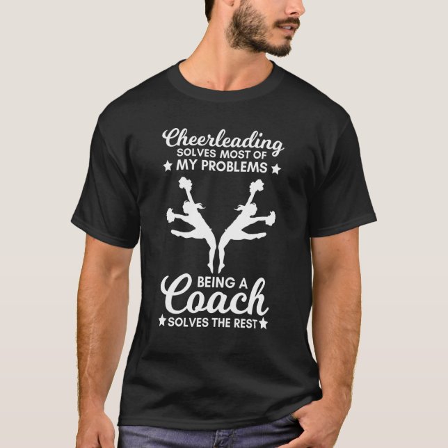 Camiseta Torneio de Cheerleading Choach Resolve Meus Proble (Frente)