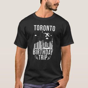 Camiseta Toronto Birthday Toronto Birthday Trip