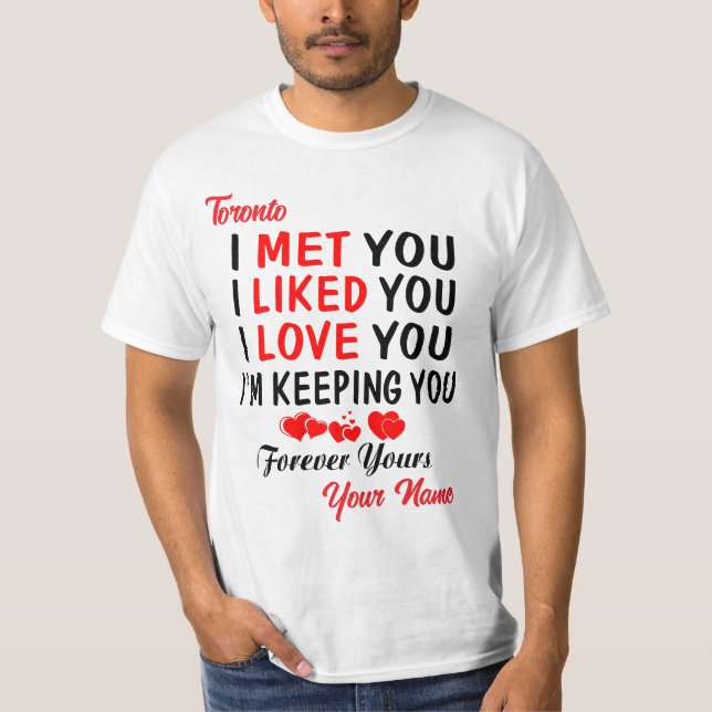 Camiseta Toronto Eu Conheci Você Como Você Ama Você (Frente)