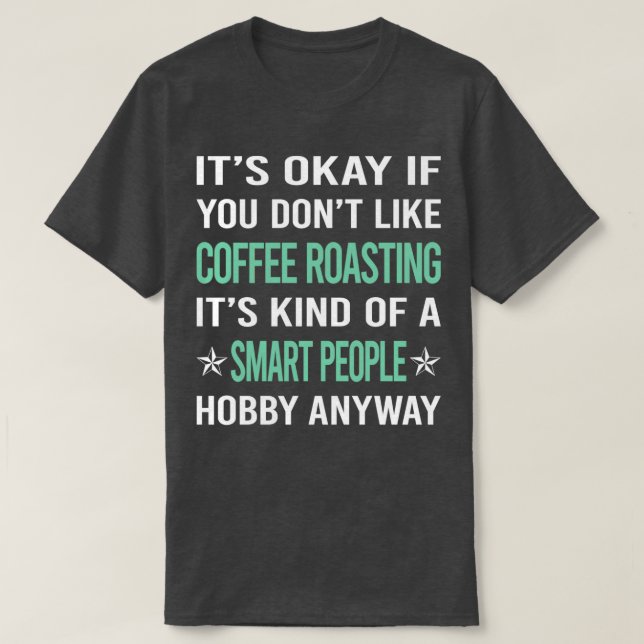 Camiseta Torrefação de Café de Hobby do Smart Pessoas (Frente do Design)
