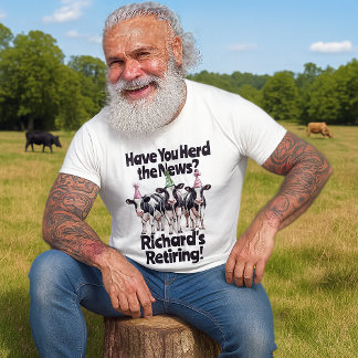 Camiseta Torta de Aposentadoria Engraçada Tema Vaca Você Já