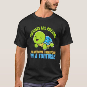 Camiseta Tortos são incríveis, sou incrível, então sou um