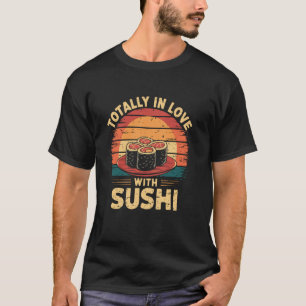 Camiseta Totalmente Apaixonado por Sushi Retro Sushi Otaku
