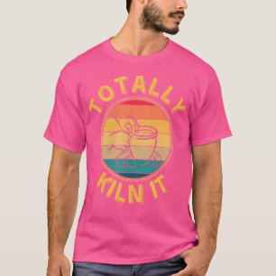 Camiseta Totalmente Forno Ela Amante de Cerâmica Ceramista