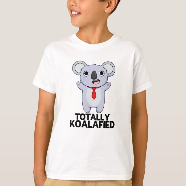 Camiseta Totalmente Koala Engraçado Funny Koala Bear Pun (Frente)