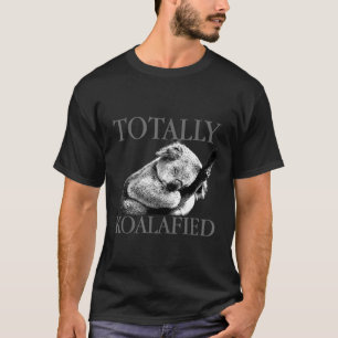 Camiseta Totalmente Koalafied Urso Koala Fofo Dormindo Punn