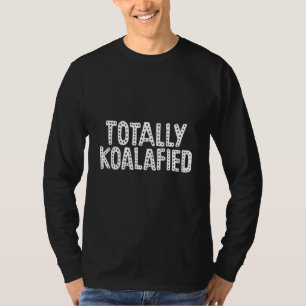 Camiseta Totalmente Koalaificado - Urso de Canais Funny Koa