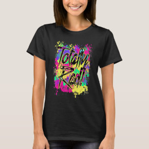 Camiseta Totalmente Rad 80s Paint Splash Color Run 1980s Pa