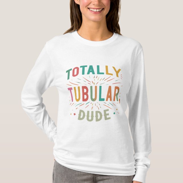 Camiseta Totalmente Tubular, Cara (Frente)