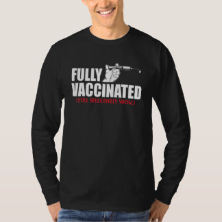 Camiseta Totalmente Vacinado Ainda Anti-Social Seletivament
