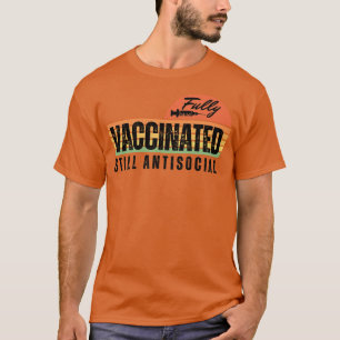 Camiseta Totalmente Vacinado Ainda Antisocial