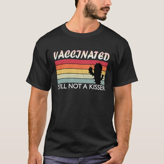 Camiseta Totalmente Vacinado Ainda Não É Um Beijador (Frente)