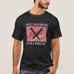 Camiseta Totalmente Vacinado Com Um Booster Funny Legal Pro